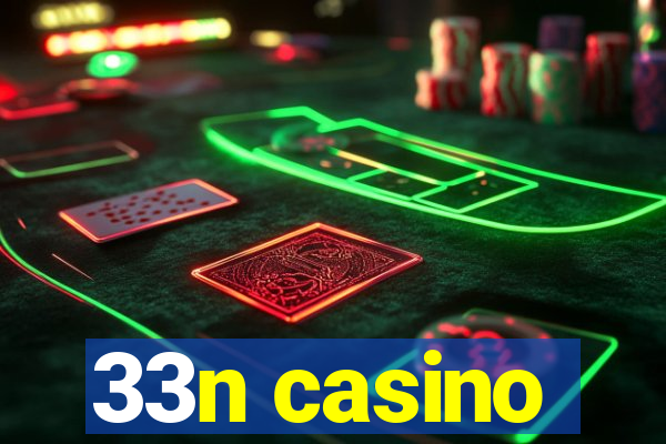 33n casino